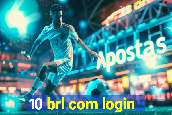 10 brl com login